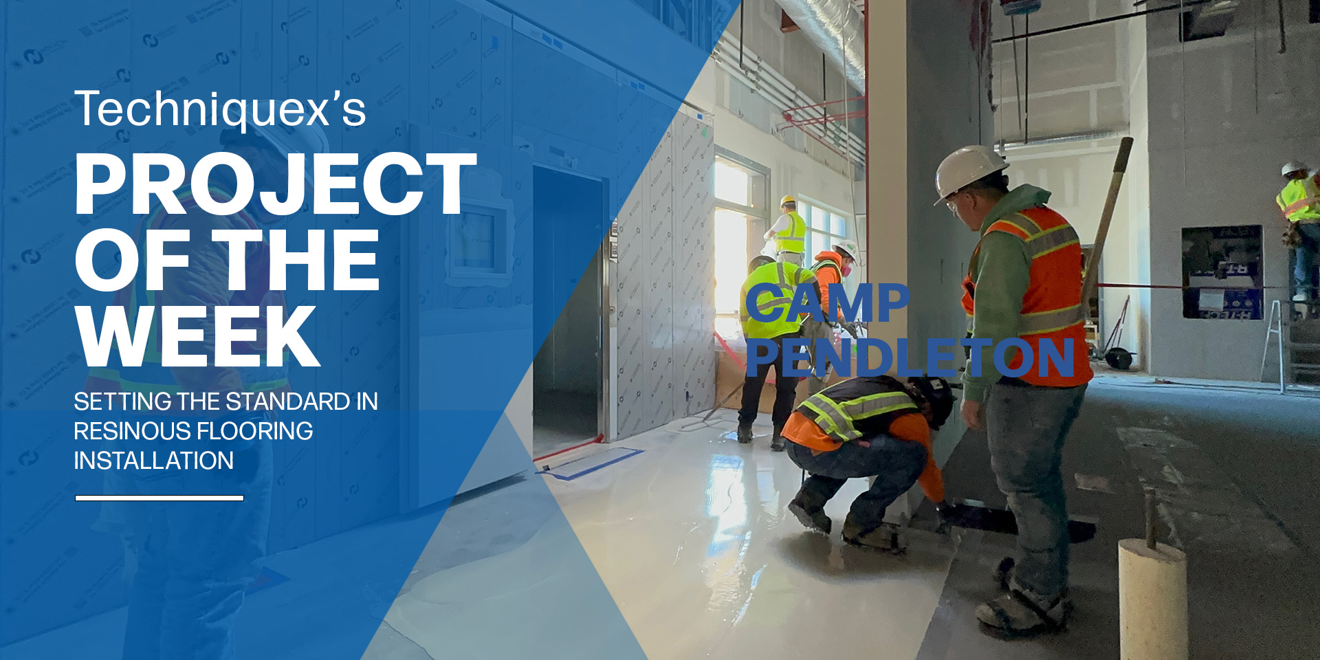 Construction workers in safety gear install resinous flooring inside a building at Camp Pendleton, as highlighted in Techniquex's Project of the Week.