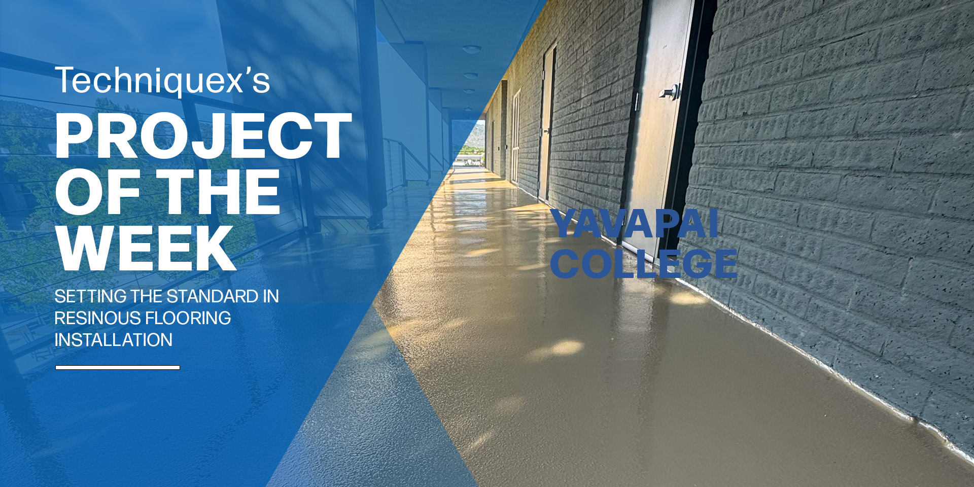 Close-up view of a newly installed resinous floor in a hallway at Yavapai College, with text highlighting it as Techniquex’s Project of the Week.